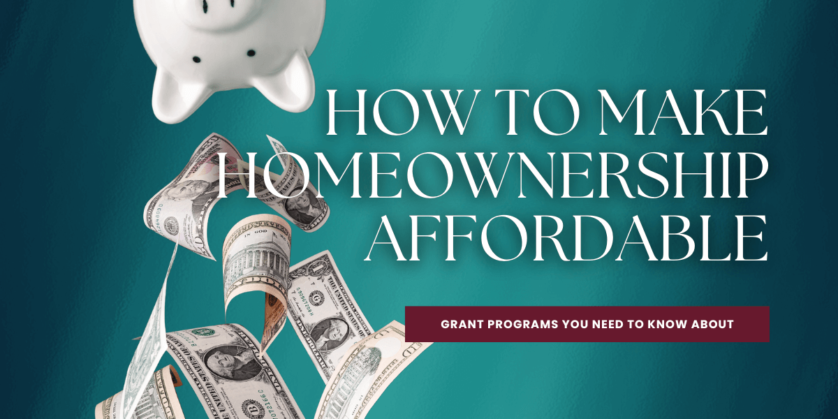 Home Affordability Through Grant Programs
